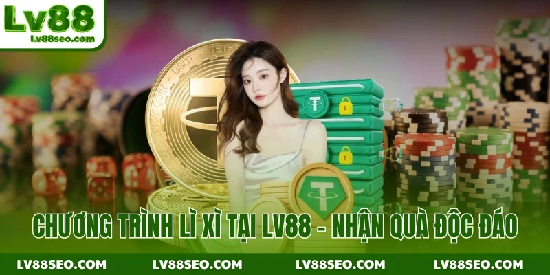 Chương Trình Lì Xì Tại LV88