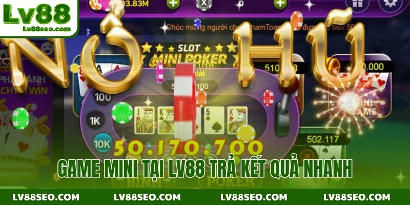 Game mini tại LV88 trả kết quả nhanh